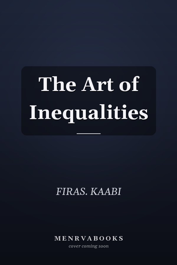 The Art of Inequalities