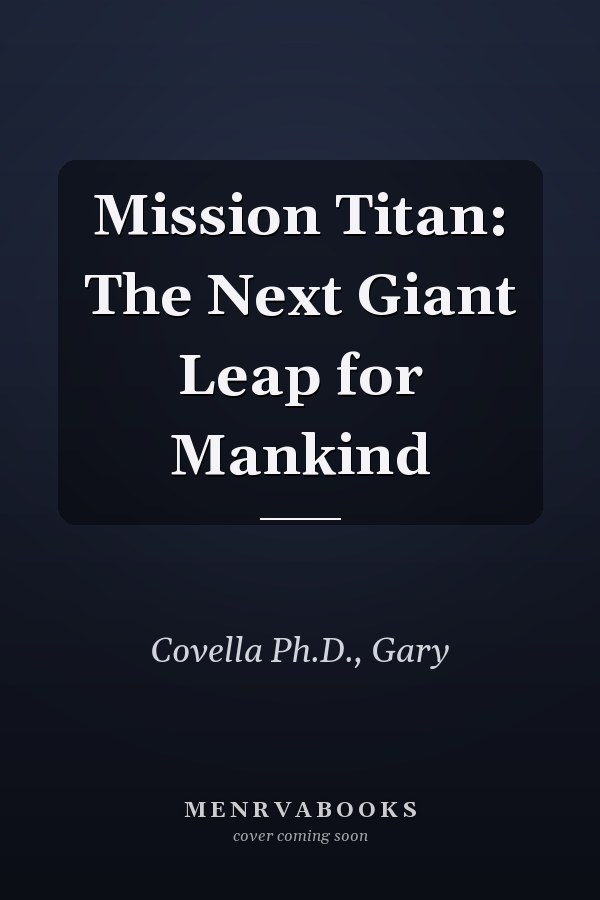 Mission Titan: The Next Giant Leap for Mankind