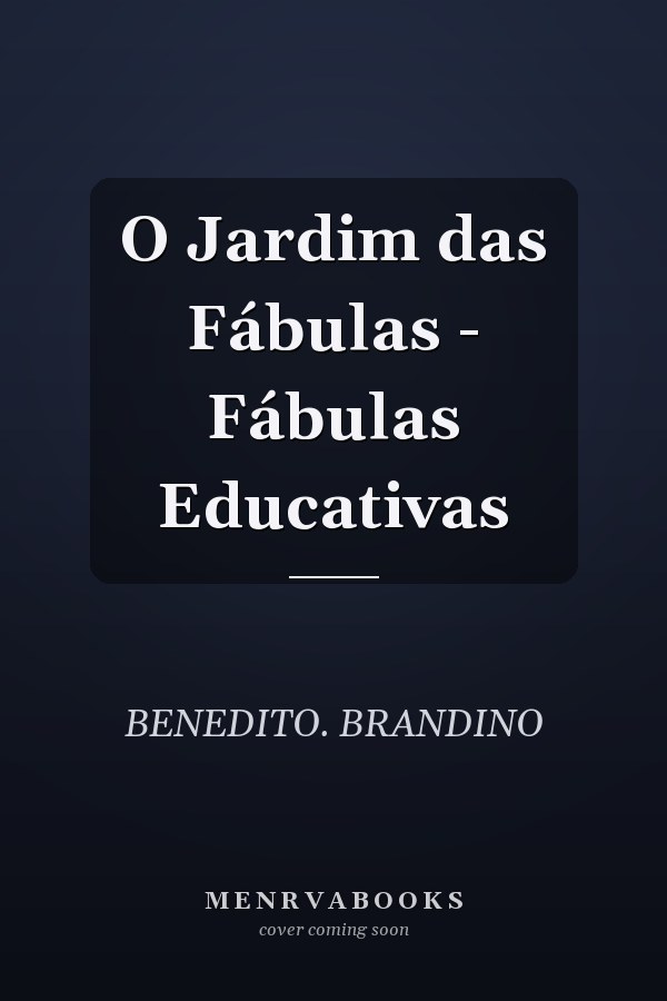 O Jardim das Fábulas - Fábulas Educativas