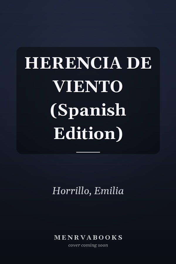 HERENCIA DE VIENTO (Spanish Edition)