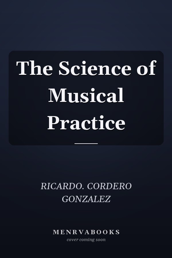The Science of Musical Practice