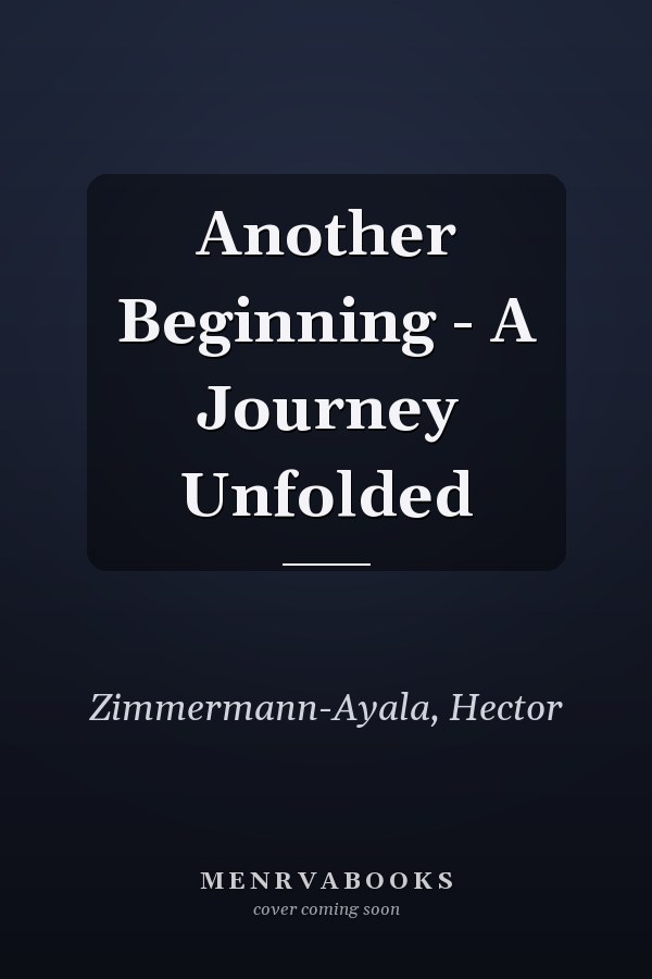 Another Beginning - A Journey Unfolded