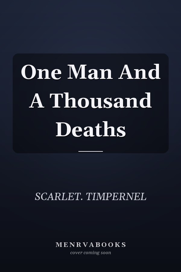 One Man And A Thousand Deaths