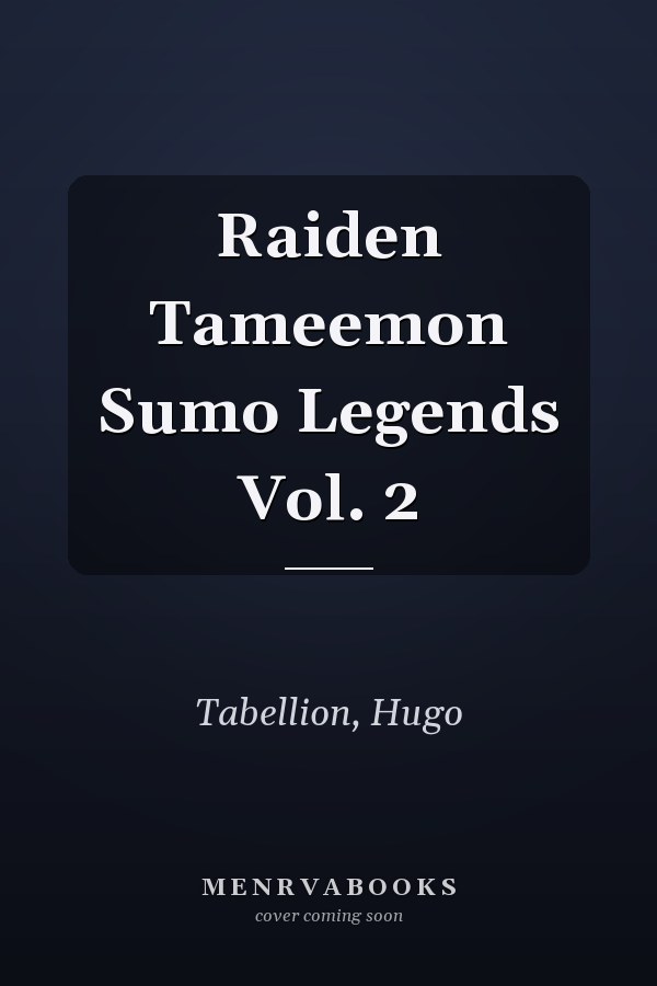 Raiden Tameemon Sumo Legends Vol. 2