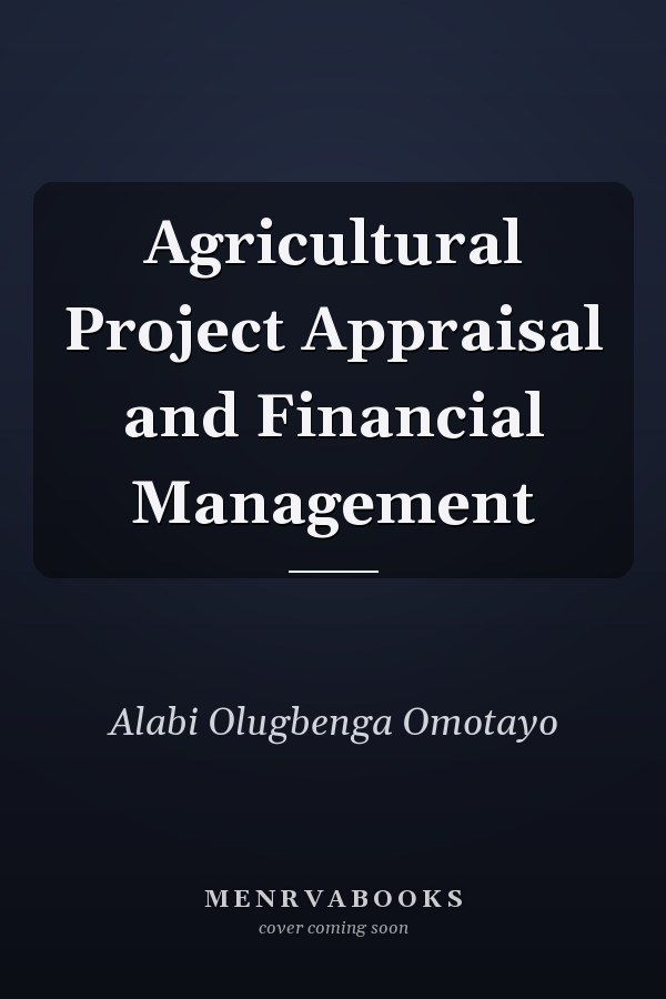 Agricultural Project Appraisal and Financial Management