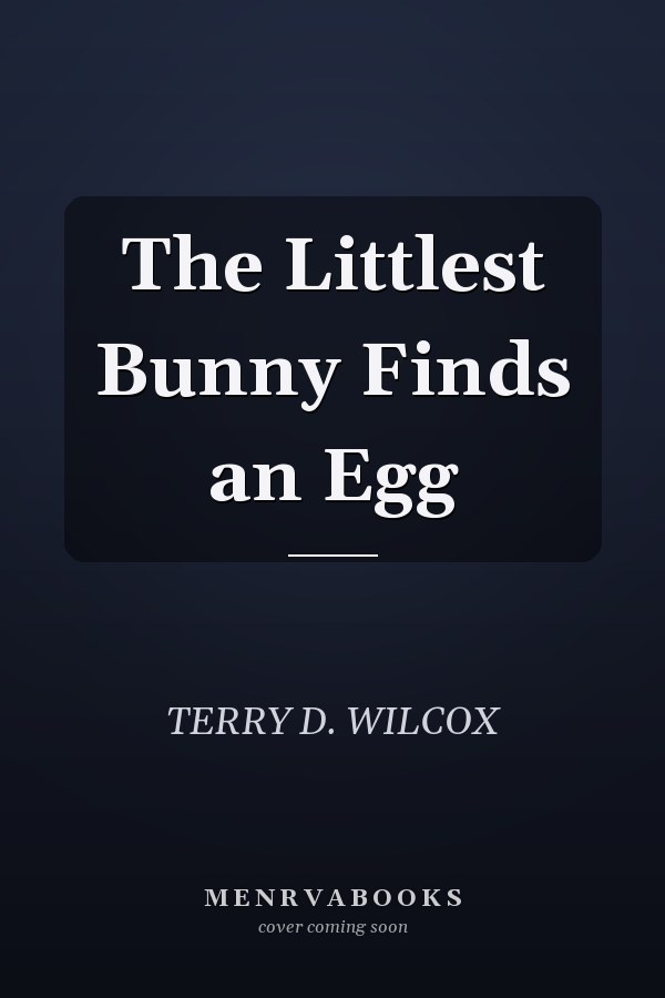 The Littlest Bunny Finds an Egg