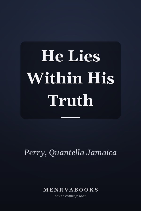 He Lies Within His Truth