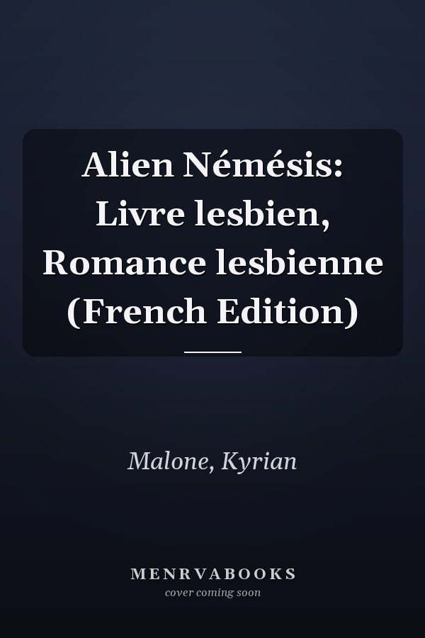 Alien Némésis: Livre lesbien, Romance lesbienne (French Edition)