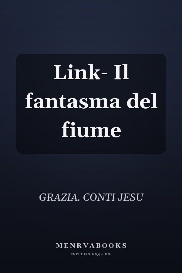 Link- Il fantasma del fiume