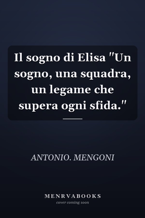 Il sogno di Elisa "Un sogno, una squadra, un legame che supera ogni sfida."