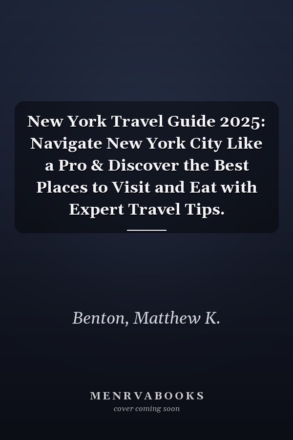 New York Travel Guide 2025: Navigate New York City Like a Pro & Discover the Best Places to Visit and Eat with Expert Travel Tips.