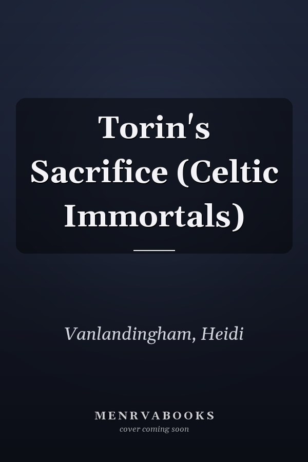 Torin's Sacrifice (Celtic Immortals)