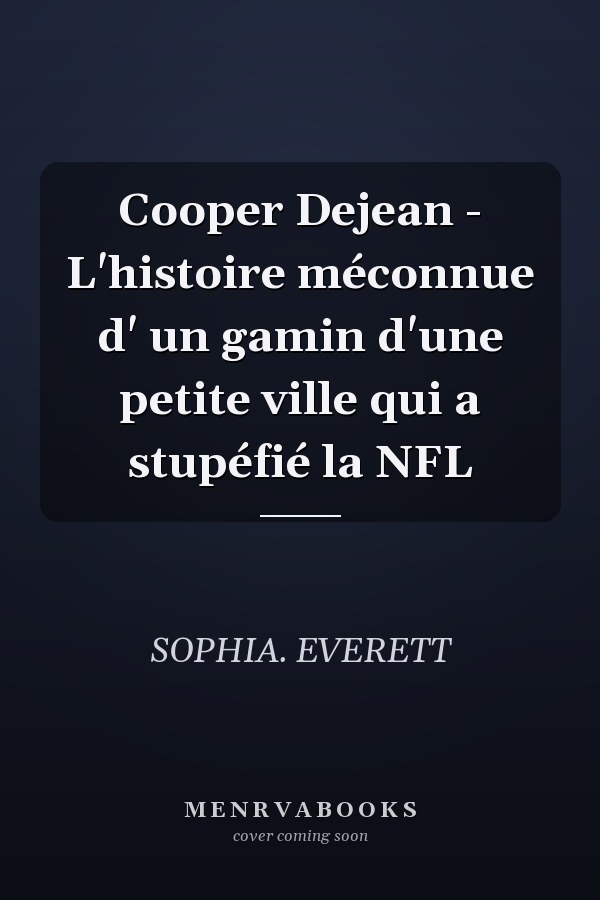Cooper Dejean - L'histoire méconnue d' un gamin d'une petite ville qui a stupéfié la NFL