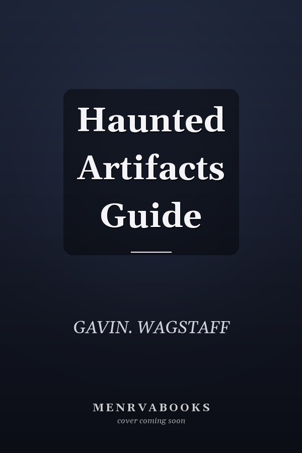 Haunted Artifacts Guide