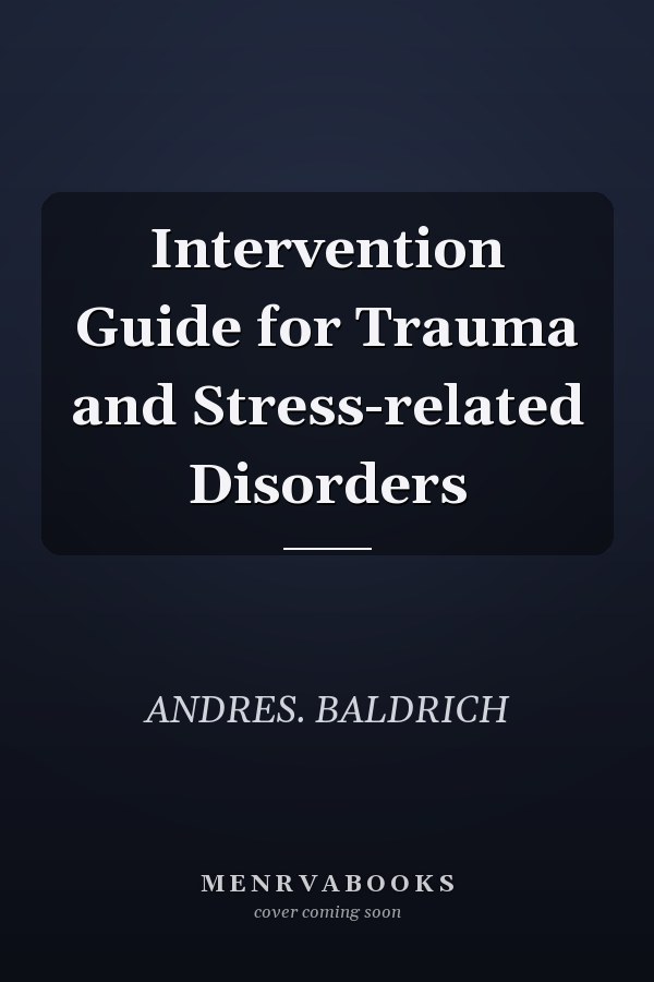 Intervention Guide for Trauma and Stress-related Disorders