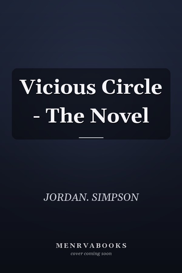 Vicious Circle - The Novel