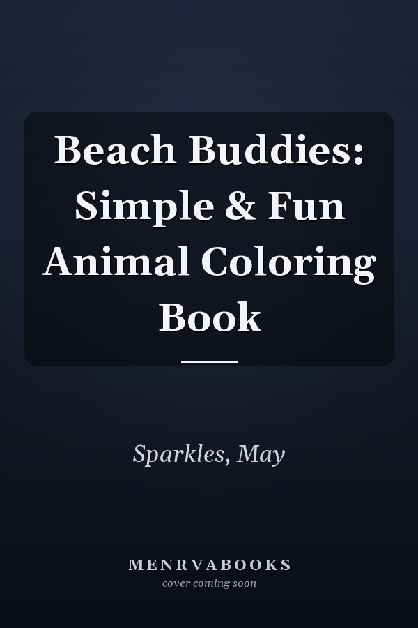 Beach Buddies: Simple & Fun Animal Coloring Book