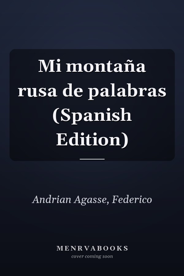 Mi montaña rusa de palabras (Spanish Edition)