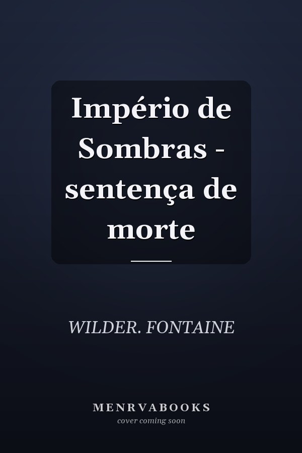 Império de Sombras - sentença de morte