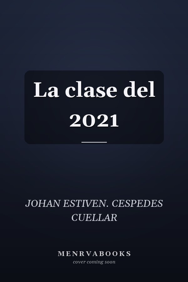 La clase del 2021