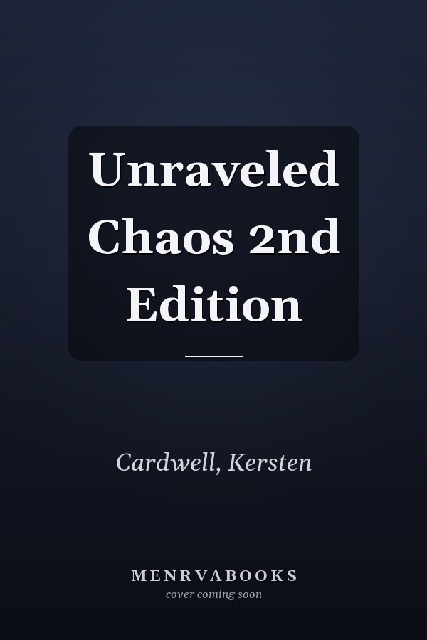 Unraveled Chaos 2nd Edition
