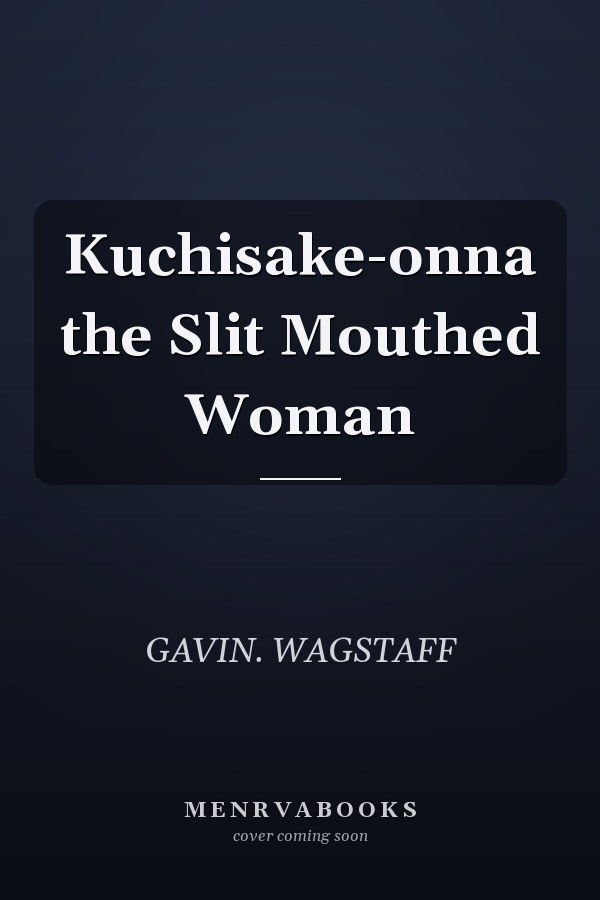 Kuchisake-onna the Slit Mouthed Woman