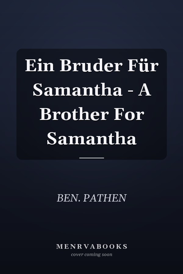 Ein Bruder Für Samantha - A Brother For Samantha