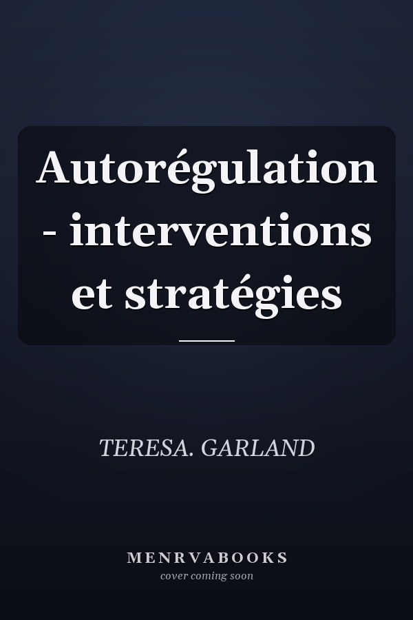Autorégulation - interventions et stratégies