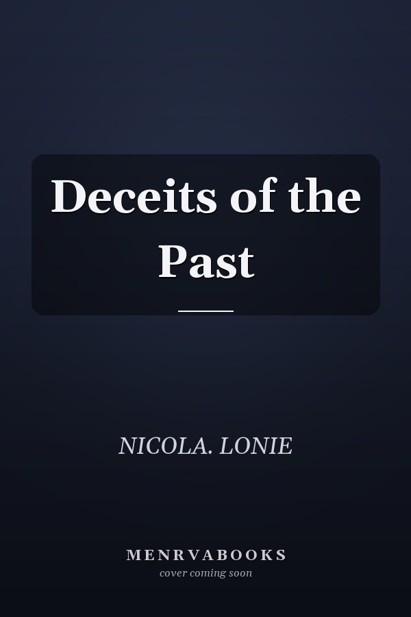 Deceits of the Past