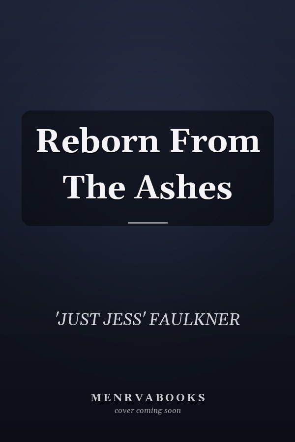 Reborn From The Ashes