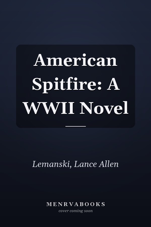 American Spitfire: A WWII Novel