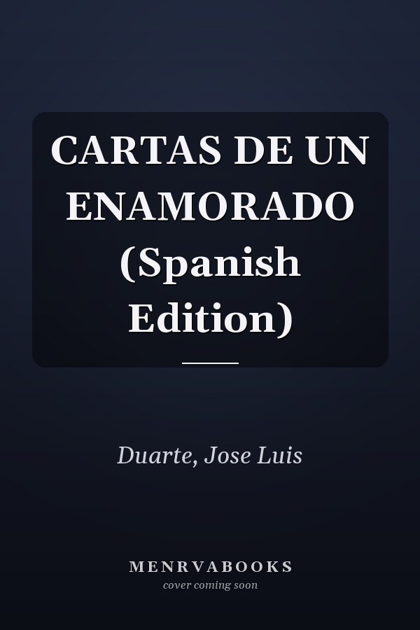CARTAS DE UN ENAMORADO (Spanish Edition)