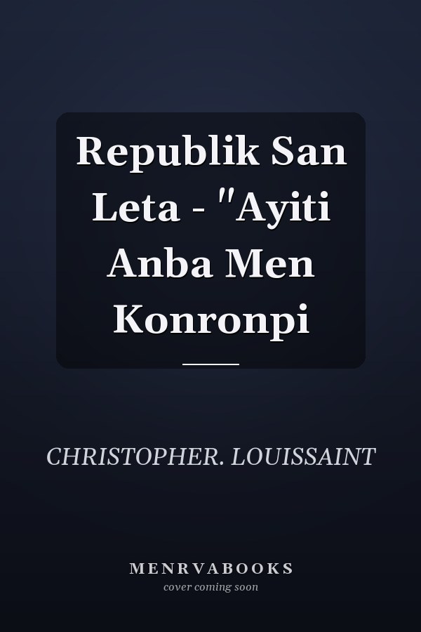 Republik San Leta - "Ayiti Anba Men Konronpi