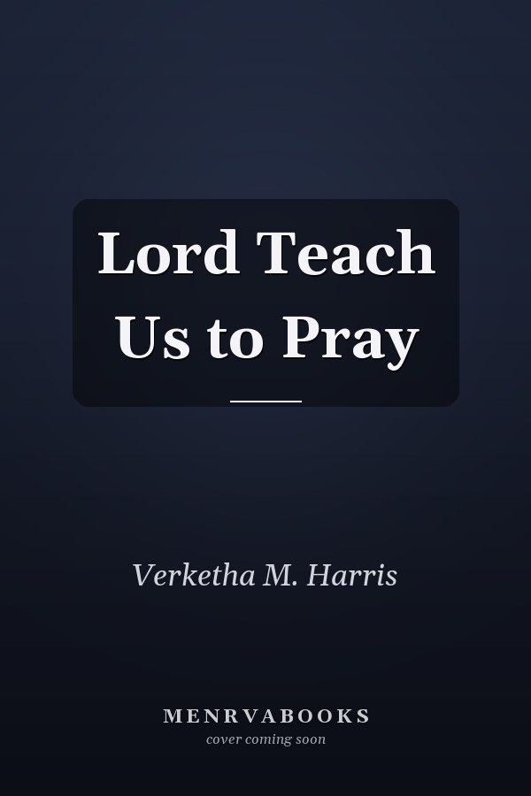 Lord Teach Us to Pray