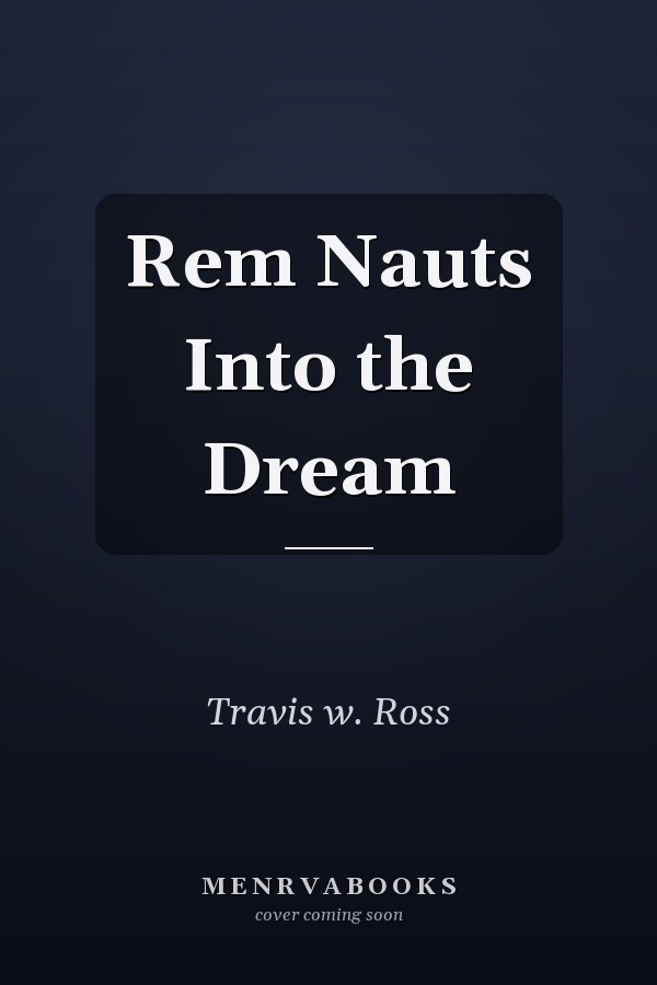Rem Nauts Into the Dream
