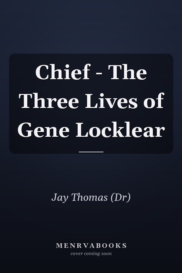 Chief - The Three Lives of Gene Locklear