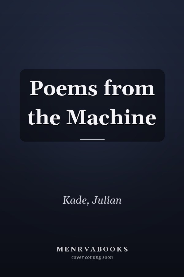 Poems from the Machine