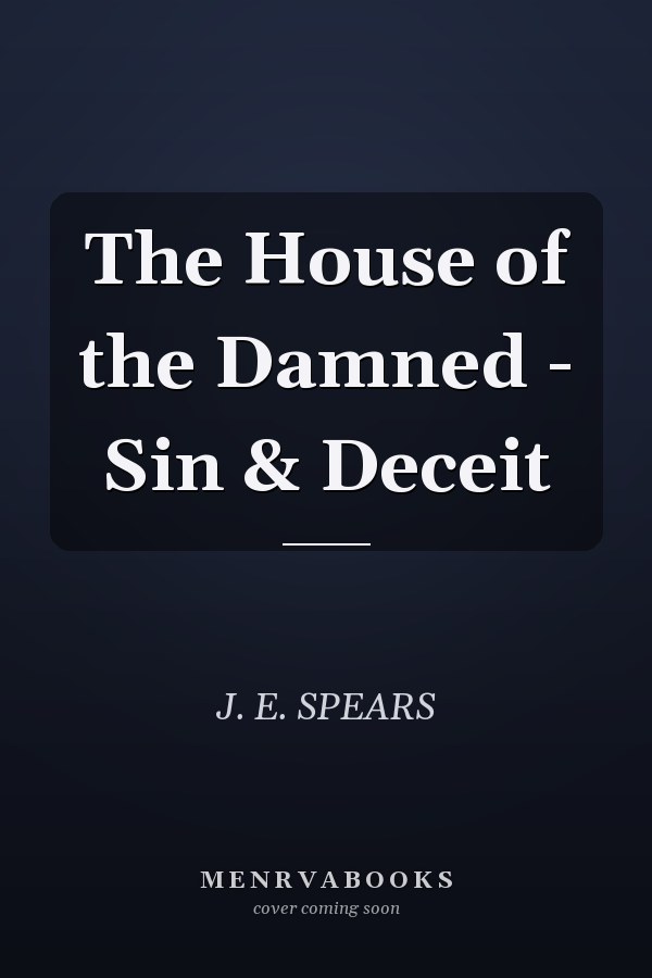 The House of the Damned - Sin & Deceit