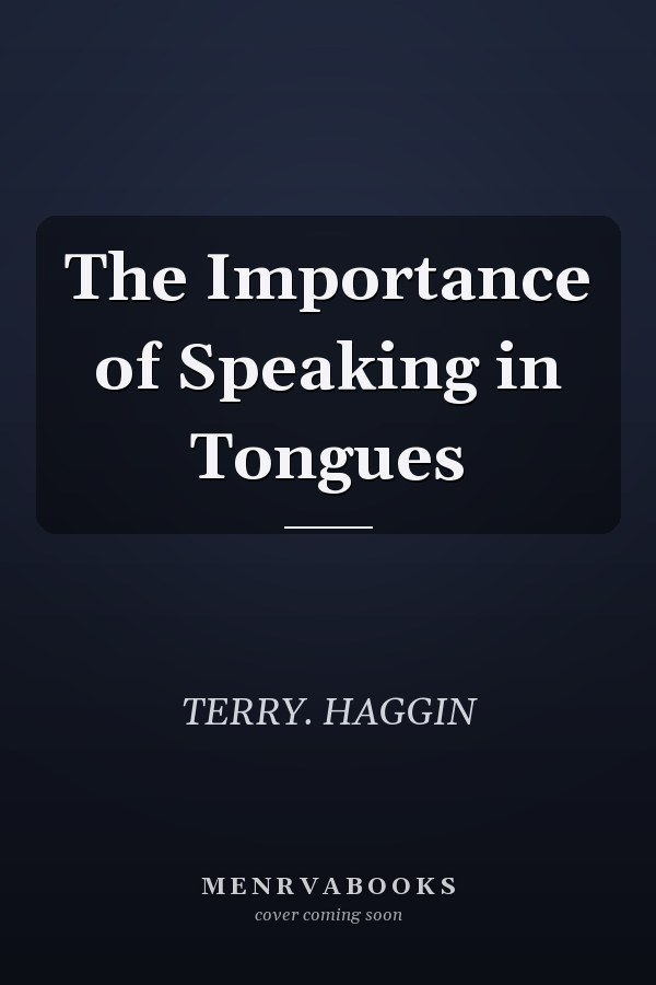 The Importance of Speaking in Tongues