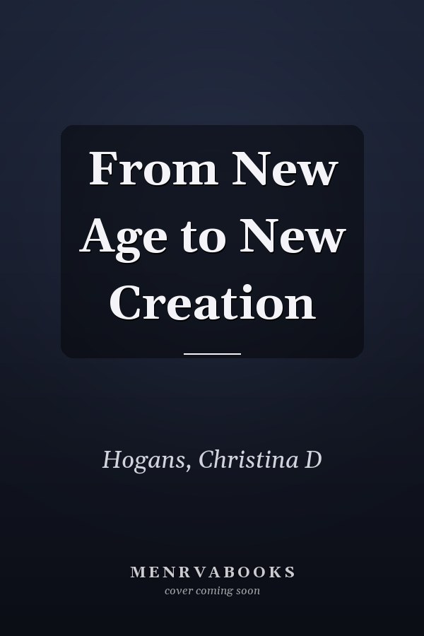 From New Age to New Creation