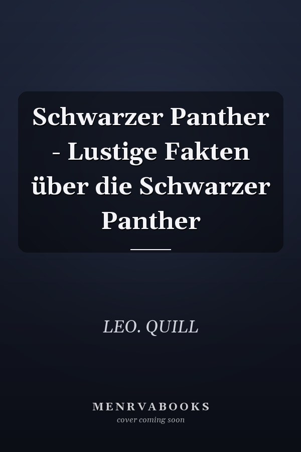 Schwarzer Panther - Lustige Fakten über die Schwarzer Panther