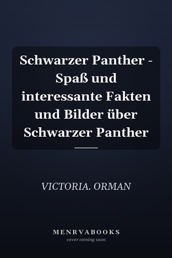 Schwarzer Panther - Spaß und interessante Fakten und Bilder über Schwarzer Panther