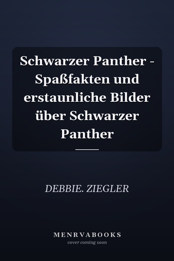 Schwarzer Panther - Spaßfakten und erstaunliche Bilder über Schwarzer Panther