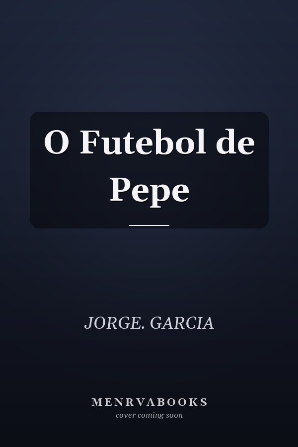 O Futebol de Pepe