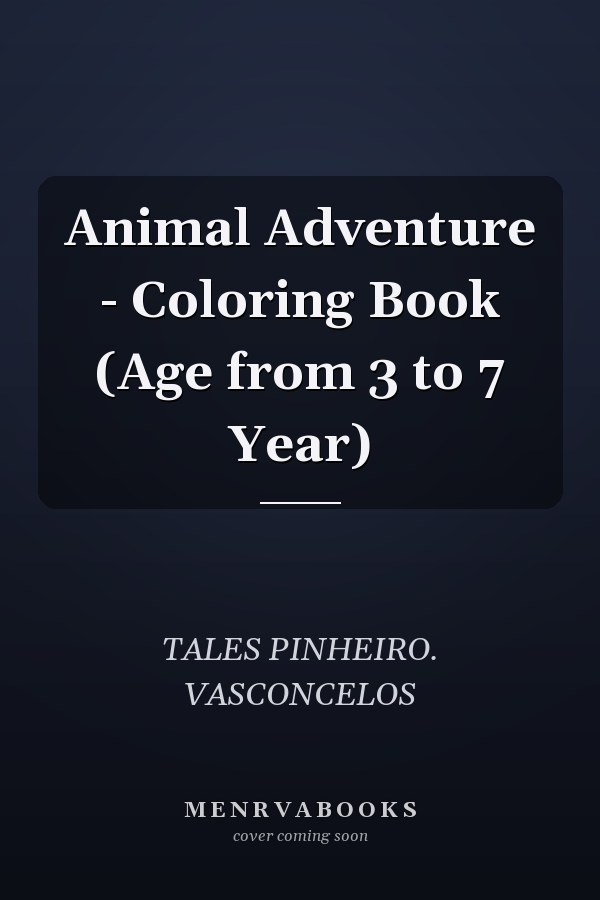 Animal Adventure - Coloring Book (Age from 3 to 7 Year)