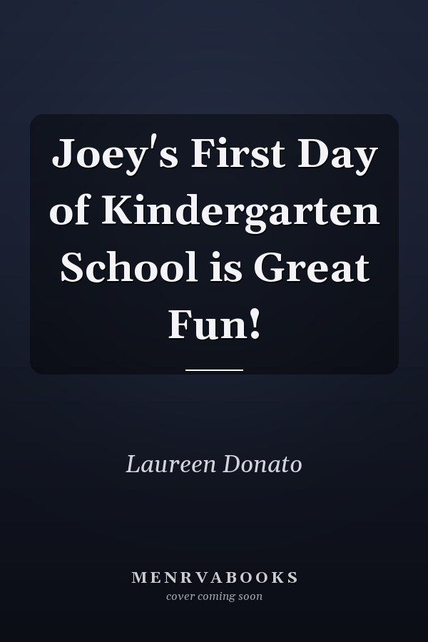 Joey's First Day of Kindergarten School is Great Fun!