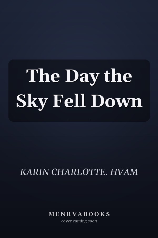 The Day the Sky Fell Down