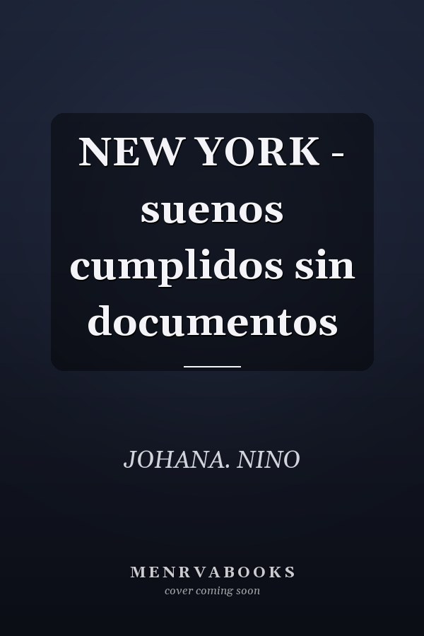 NEW YORK - suenos cumplidos sin documentos