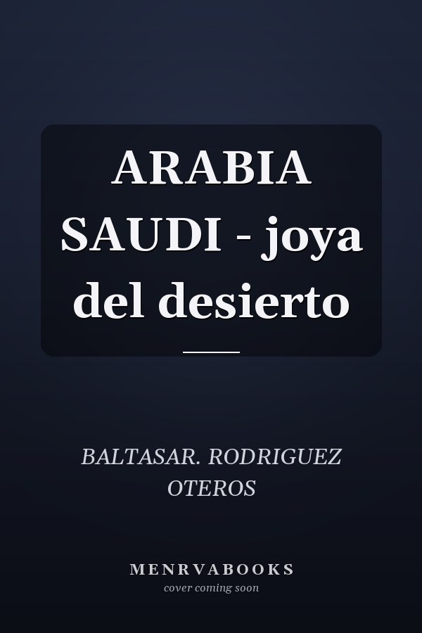 ARABIA SAUDI - joya del desierto