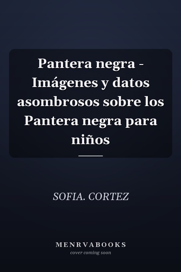 Pantera negra - Imágenes y datos asombrosos sobre los Pantera negra para niños